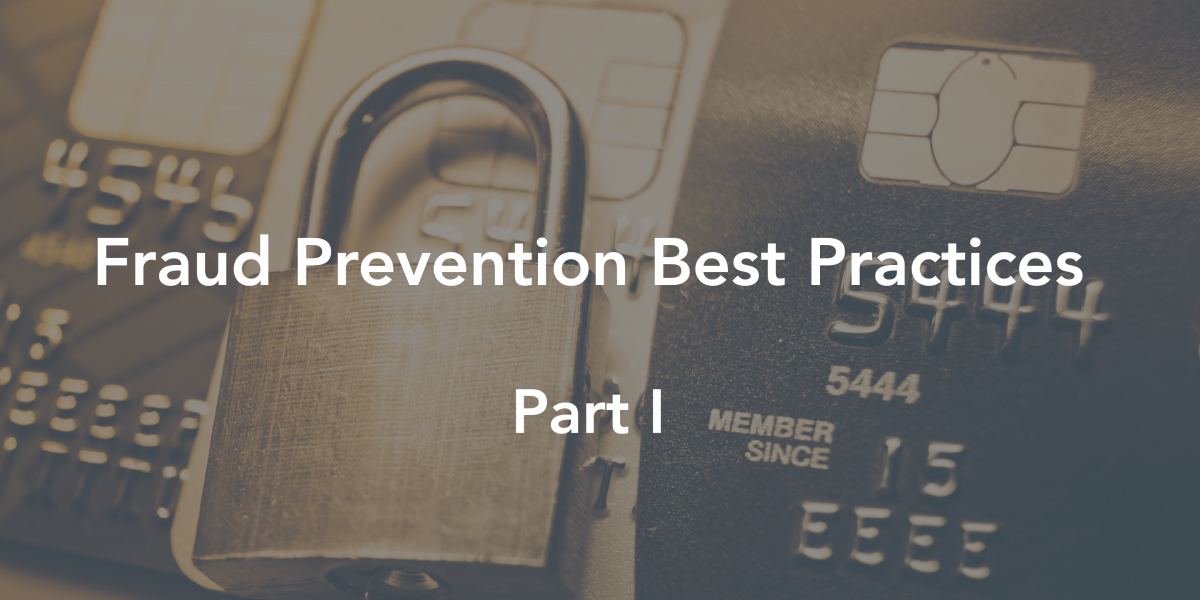 Best Practices: Selecting a Fraud Prevention Solution - Part I