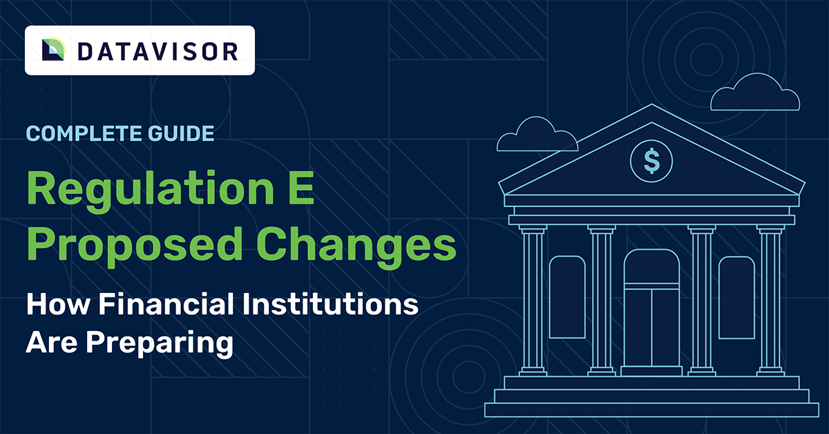 A complete guide to the proposed Regulation E changes, plus how Financial Institutions are preparing