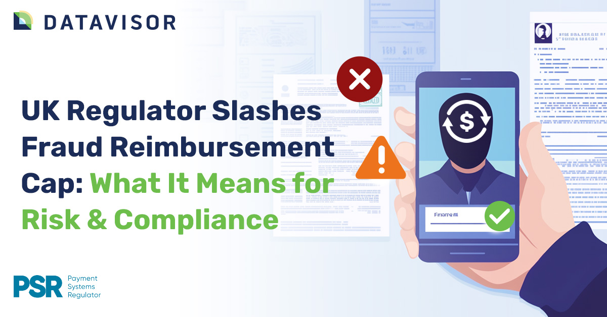 UK PSR APP fraud reimbursement cap changes and what they mean for risk and compliance_DataVisor